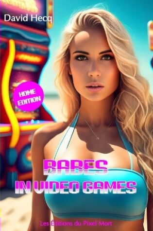 Cover of Babes in Video Games - Home Edition