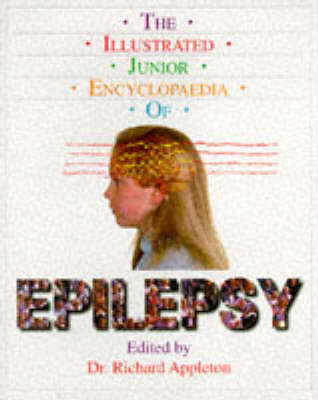 Book cover for The Illustrated Junior Encyclopaedia of Epilepsy