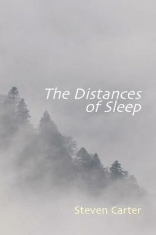 Cover of The Distances of Sleep