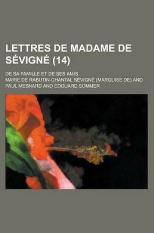 Cover of Lettres de Madame de Sevigne; de Sa Famille Et de Ses Amis (14)