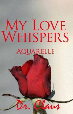 Book cover for My Love Whispers Aquarelle