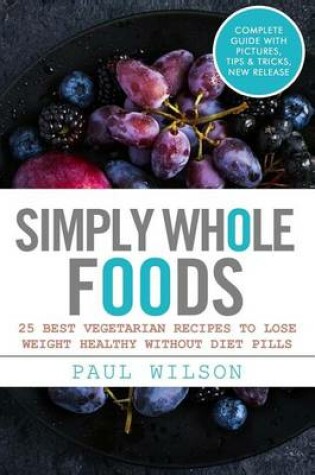 Cover of Simply Whole Foods