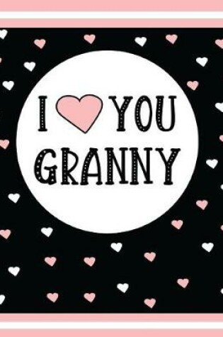 Cover of I Love You Granny