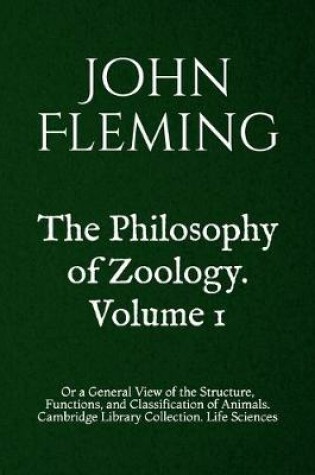 Cover of The Philosophy of Zoology. Volume 1