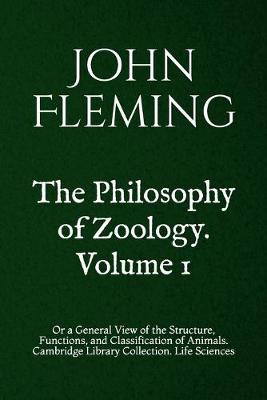 Book cover for The Philosophy of Zoology. Volume 1