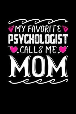 Cover of My Favorite Psychologist Calls Me Mom