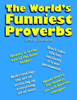 Book cover for The World's Funniest Proverbs