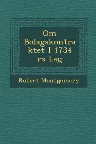 Cover of Om Bolagskontraktet I 1734 RS Lag