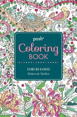 Cover of Posh Adult Coloring Book: God Is Good