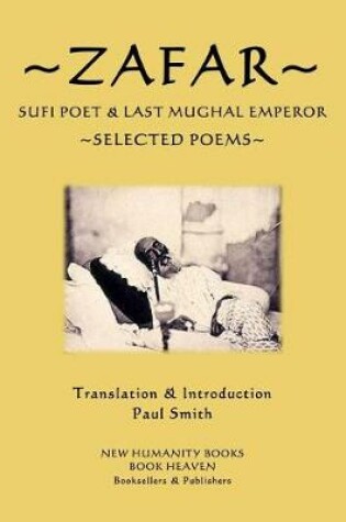 Cover of Zafar - Sufi Poet & Last Mughal Emperor