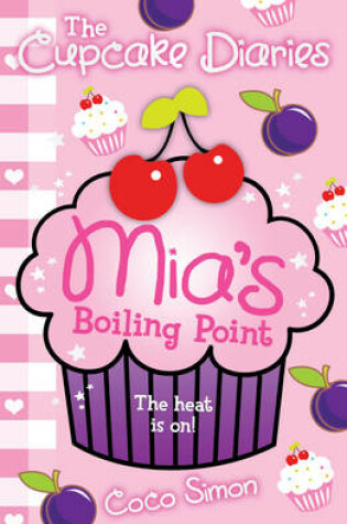 Cover of The Cupcake Diaries: Mia's Boiling Point
