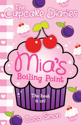 Book cover for The Cupcake Diaries: Mia's Boiling Point