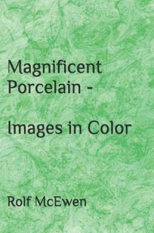 Cover of Magnificent Porcelain - Images in Color