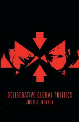 Book cover for Deliberative Global Politics
