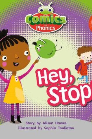 Cover of Bug Club Comics for Phonics Reception Phase 1 Set 00 Hey, Stop