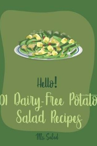 Cover of Hello! 101 Dairy-Free Potato Salad Recipes