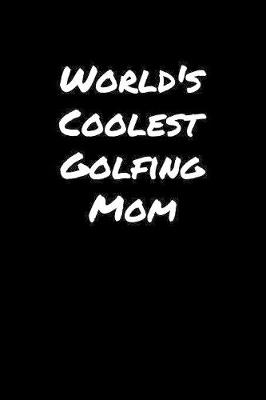 Book cover for World's Coolest Golfing Mom