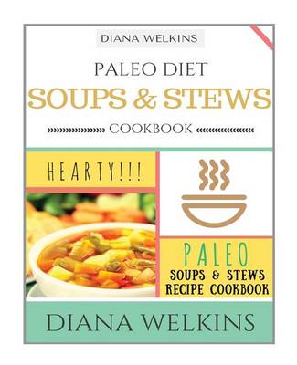 Book cover for Paleo Diet Soups and Stews Cookbook