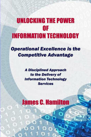 Cover of Unlocking The Power Of Information Technology