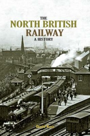 Cover of The North British Railway a History