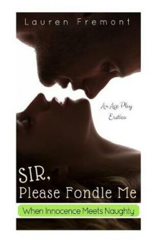 Cover of Sir, Please Fondle Me