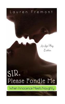 Book cover for Sir, Please Fondle Me