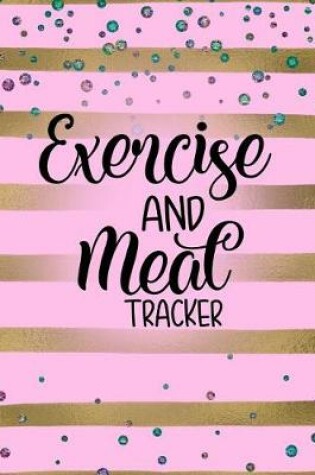 Cover of Exercise And Meal Tracker