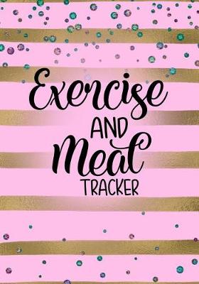 Book cover for Exercise And Meal Tracker
