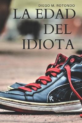 Book cover for La edad del idiota