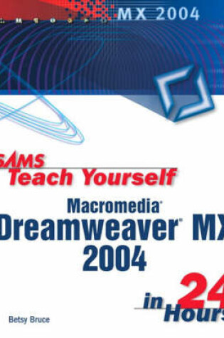 Cover of Sams Teach Yourself Macromedia Dreamweaver MX 2004 in 24 Hours