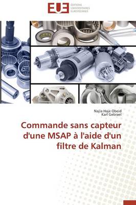 Cover of Commande Sans Capteur d'Une Msap   l'Aide d'Un Filtre de Kalman