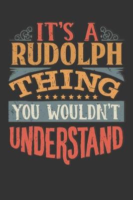 Book cover for Its A Rudolph Thing You Wouldnt Understand