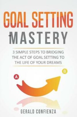 Cover of Goal Setting Mastery
