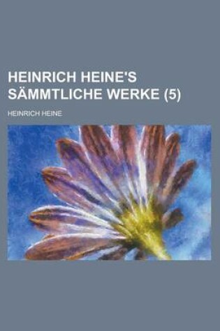 Cover of Heinrich Heine's Sammtliche Werke (5)