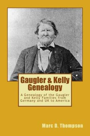 Cover of Gaugler & Kelly Genealogy