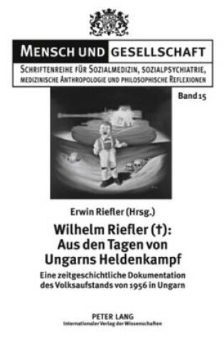Cover of Wilhelm Riefler (+): Aus Den Tagen Von Ungarns Heldenkampf