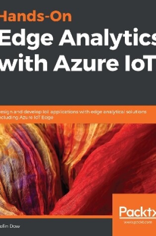 Cover of Hands-On Edge Analytics with Azure IoT