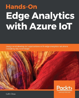 Book cover for Hands-On Edge Analytics with Azure IoT