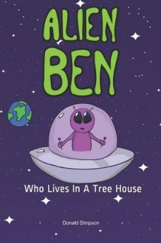 Cover of Alien Ben Who Lives In A Tree House