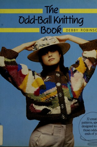 Cover of The Odd-Ball Knitting Book
