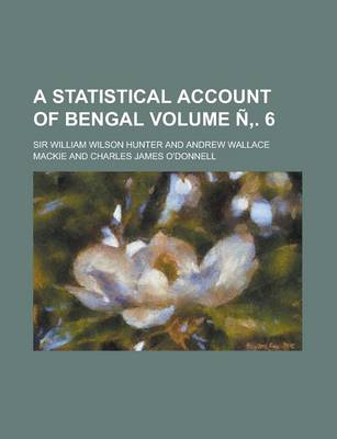 Book cover for A Statistical Account of Bengal Volume N . 6