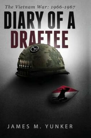 Cover of Diary of a Draftee-The Vietnam War-1966-1967