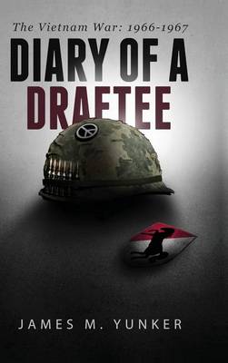 Book cover for Diary of a Draftee-The Vietnam War-1966-1967