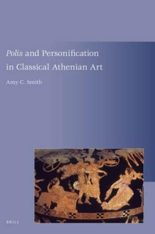 Cover of Polis and Personification in Classical Athenian Art