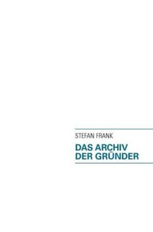 Cover of Das Archiv Der Gr Nder