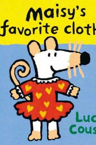 Cover of Maisy's Favorite Clothes