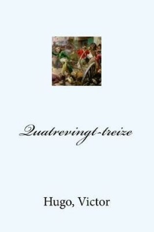 Cover of Quatrevingt-treize