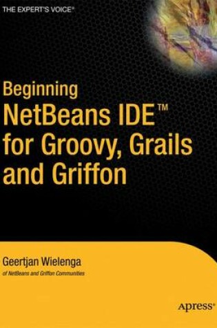 Cover of Beginning NetBeans IDE for Groovy, Grails and Griffon