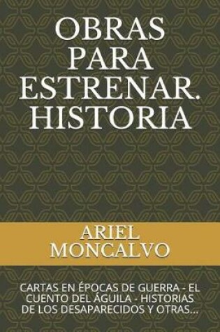 Cover of Obras Para Estrenar. Historia