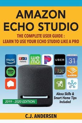 Book cover for Amazon Echo Studio The Complete User Guide - Learn to Use Your Echo Studio Like A Pro